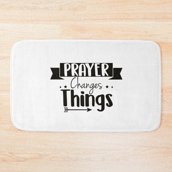 Item preview, Prayer Changes Things designed and sold by Sbgarror.