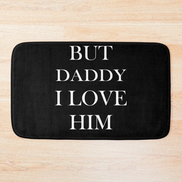 Item preview, But daddy i love him designed and sold by RafaelLopezz.