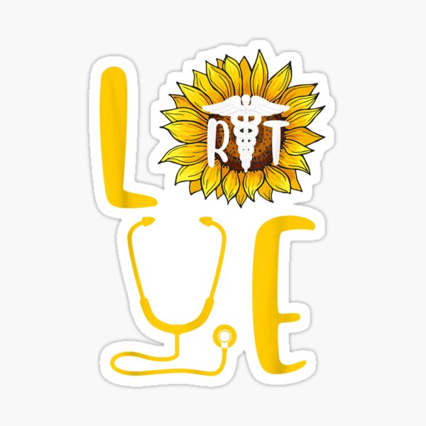 Sunflower Love Flower Nurse Proud Respiratory Therapist T Sticker For Sale By 8275