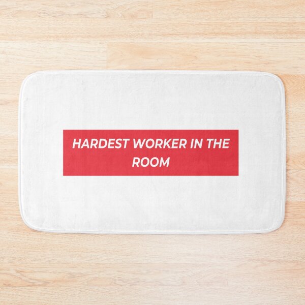 Item preview, Hardest worker in the room designed and sold by lovesuperkarma.