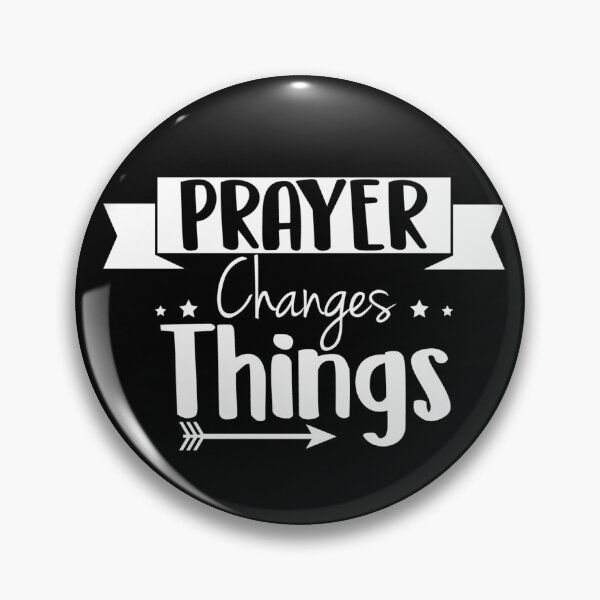 Item preview,  Prayer Changes Things designed and sold by Sbgarror.
