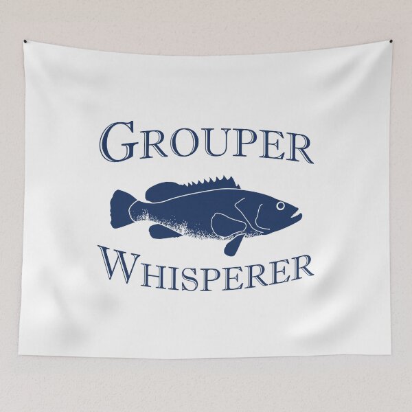 Item preview, Funny Fishing product - Grouper Whisperer designed and sold by jakehughes2015.