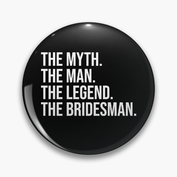 Item preview, The Myth. The Man. The Legend. The Bridesman designed and sold by @ne Affirmation Healing.