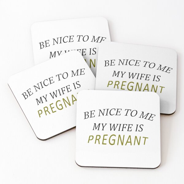 Item preview, be nice to me my wife is pregnant designed and sold by MrX1920.