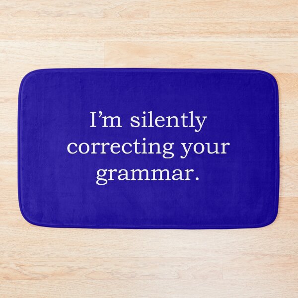 Item preview, Funny I'm Silently Correcting Your Grammar design designed and sold by Picspot.