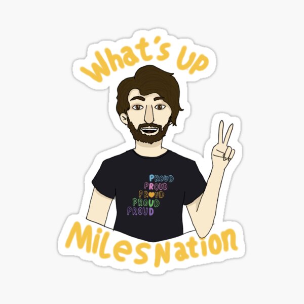What's up miles nation Sticker