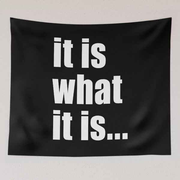 Item preview, it is what it is (on black) designed and sold by Bruiserstang.