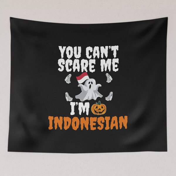 Item preview, Can't scare I'm Indonesian Halloween Indonesia designed and sold by losttribe.