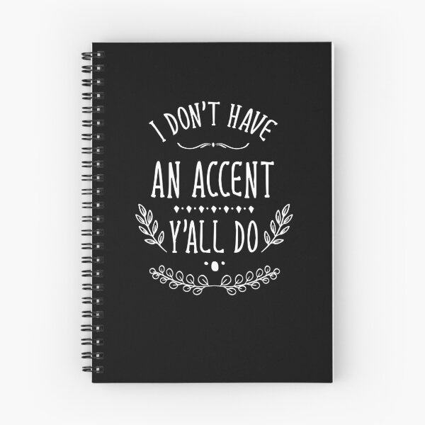 Item preview, I Don't Have An Accent Y'all Do South Voice Southern Accent Gear designed and sold by DynamicDesign.