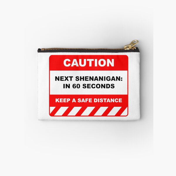 Item preview, Funny Human Caution Label / Sign NEXT SHENANIGAN: In 60 SECONDS Sayings Sarcasm Humor Quotes designed and sold by ColorMeHappy123.