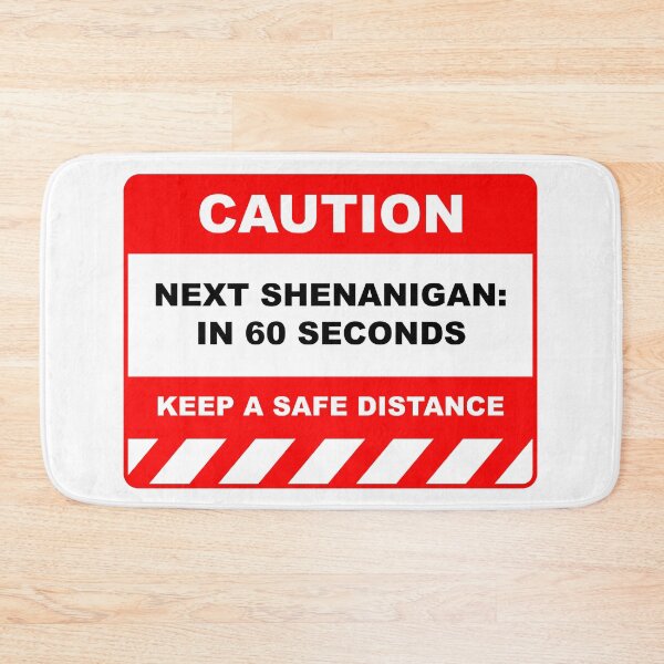 Item preview, Funny Human Caution Label / Sign NEXT SHENANIGAN: In 60 SECONDS Sayings Sarcasm Humor Quotes designed and sold by ColorMeHappy123.
