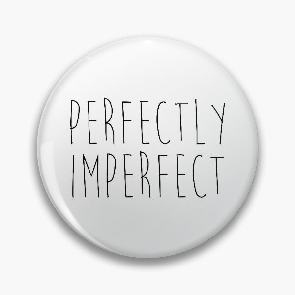 Item preview, Perfectly Imperfect Funny Quote designed and sold by quarantine81.