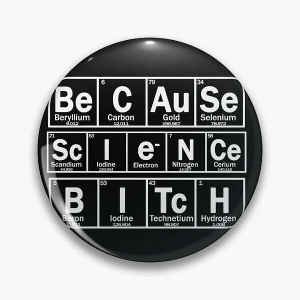 Item preview, BECAUSE SCIENCE BITCH designed and sold by patriotazx.