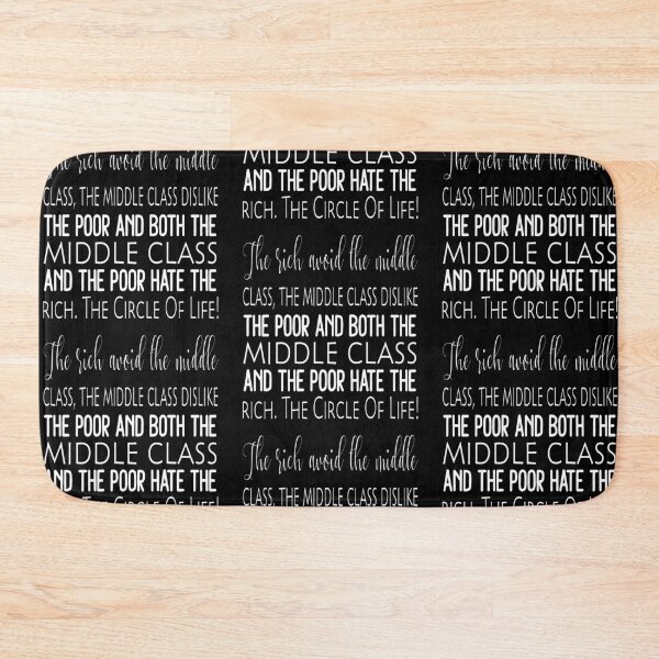 Item preview, The Rich The Poor The Middle Class Circle Of Life designed and sold by darknessjeff86.
