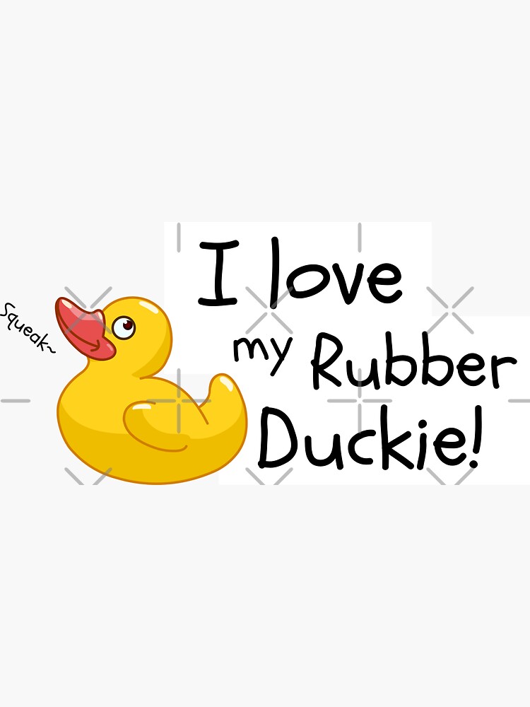 Rubber Duckie I Love My Rubber Duckie Sticker By Dev Tats Redbubble