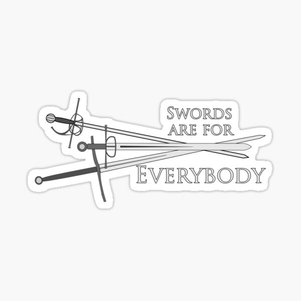 Item preview, Swords are for Everybody designed and sold by Incognitiously.
