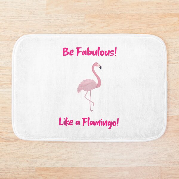 Item preview, BE FABULOUS! LIKE A FLAMINGO! designed and sold by Fun&SassyHomeDecor.
