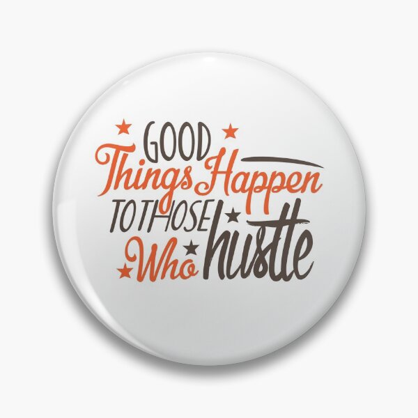 Item preview, Good Things Happen To Those Who Hustte designed and sold by chris299.