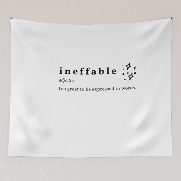 Item preview, Ineffable - Too Great To Be Expressed In Words designed and sold by mileyyoung.