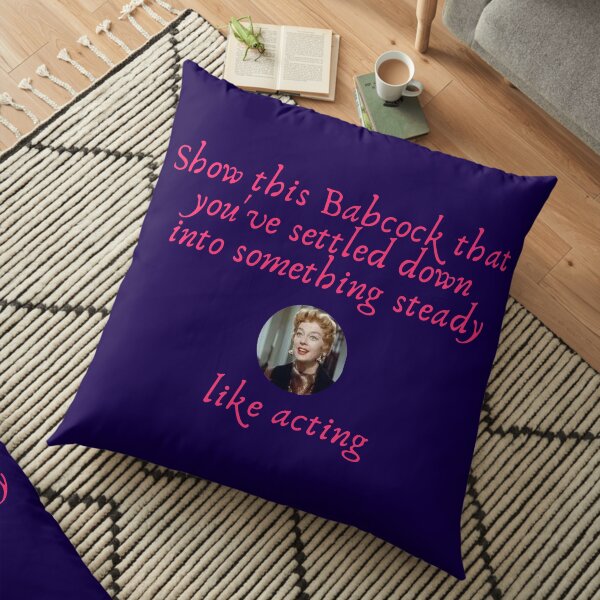 Acting Profession, Auntie Mame, funny Floor Pillow
