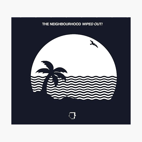 The Neighborhood - Wiped Out Album Cover Photographic Print