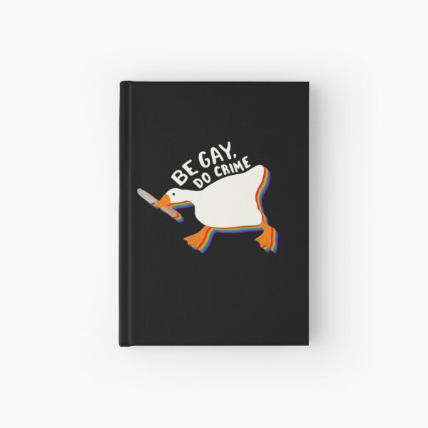 Be gay do crime untitled goose Hardcover Journal