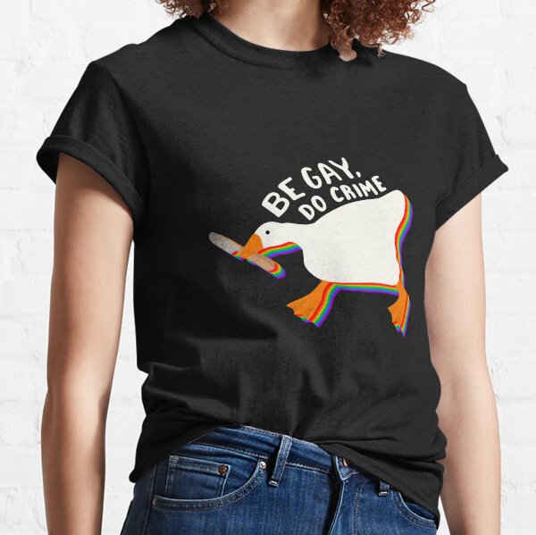 Être gay faire du crime sans titre oie T-shirt classique