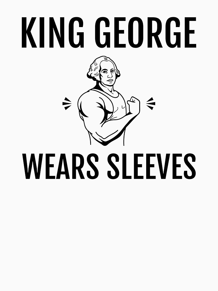 "Funny Washington King Wears Sleeves Tank Top" Tshirt by