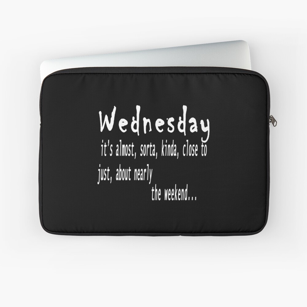 Wednesday quote --- wednesday, it's almost, sorta, kinda, close to, just,  about nearly the weekend Mask for Sale by Mrpmizer