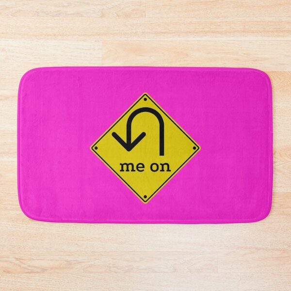 Item preview, U (You) Turn Me On - Funny Road Sign Parody (hot pink) designed and sold by Davey's Designs.