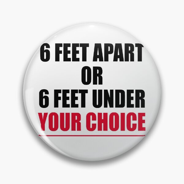Item preview, 6 feet apart or 6 feet under your choice designed and sold by Andrea Lina.