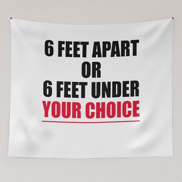 Item preview, 6 feet apart or 6 feet under your choice designed and sold by Andrea Lina.