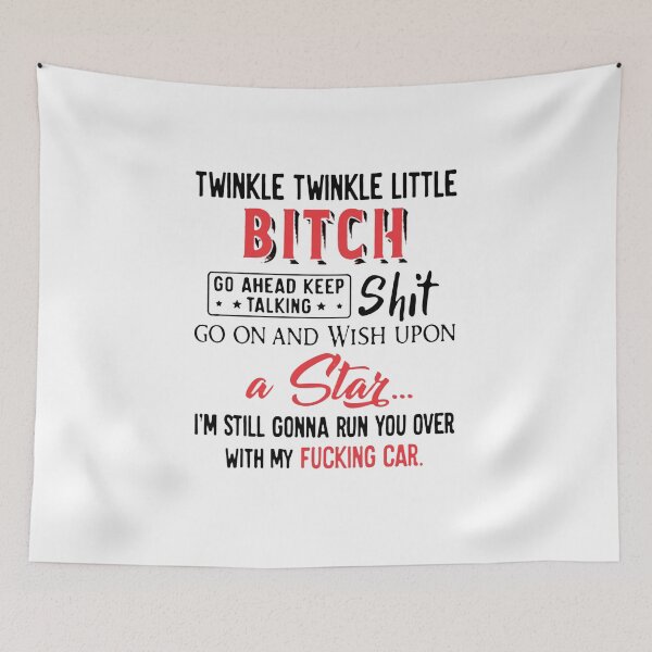 Item preview, TWINKLE TWINKLE LITTLE BITCH  designed and sold by TALIA-ETHER.