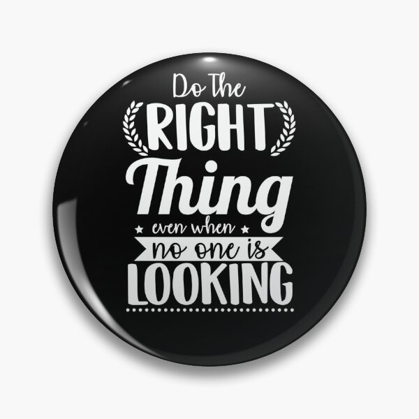 Item preview, Do The Right Thing Even When No One is Looking designed and sold by Sbgarror.
