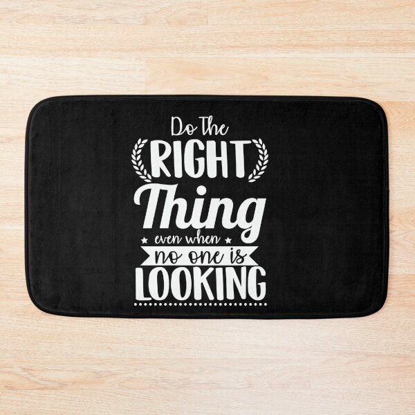 Item preview, Do The Right Thing Even When No One is Looking designed and sold by Sbgarror.