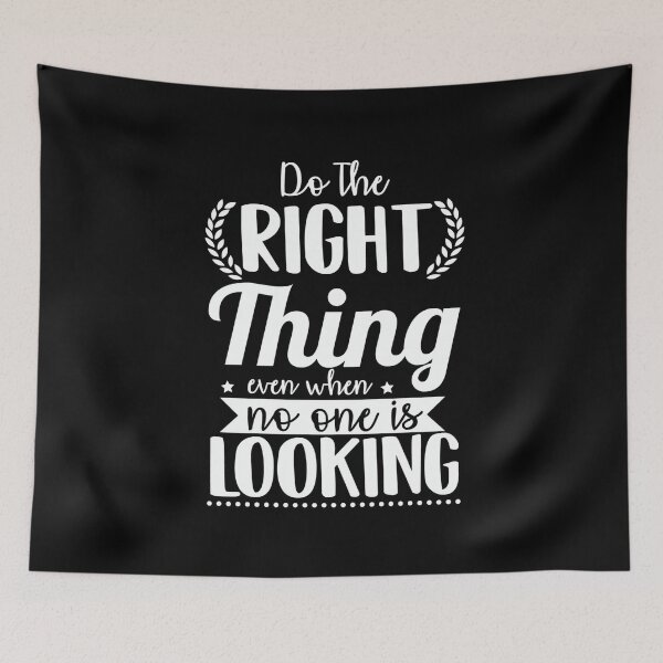 Item preview, Do The Right Thing Even When No One is Looking designed and sold by Sbgarror.