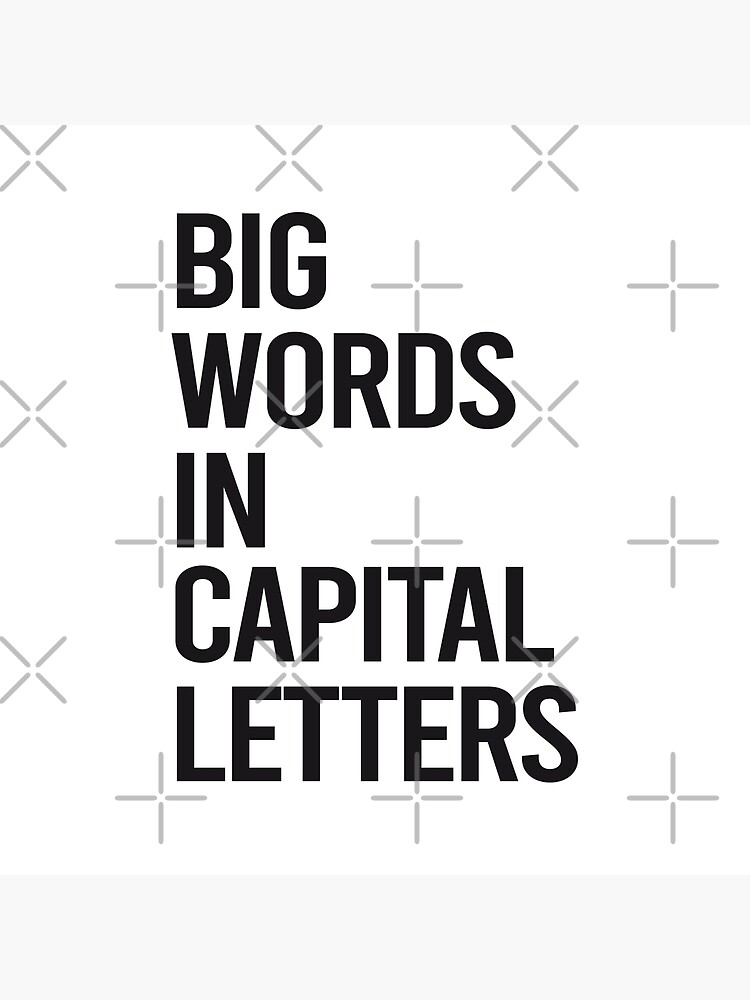 big-words-in-capital-letters-poster-by-slashrz-redbubble