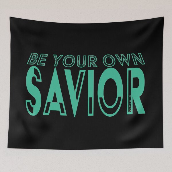 Item preview, Be Your Own Savior designed and sold by Warrior Veteran Clothing.