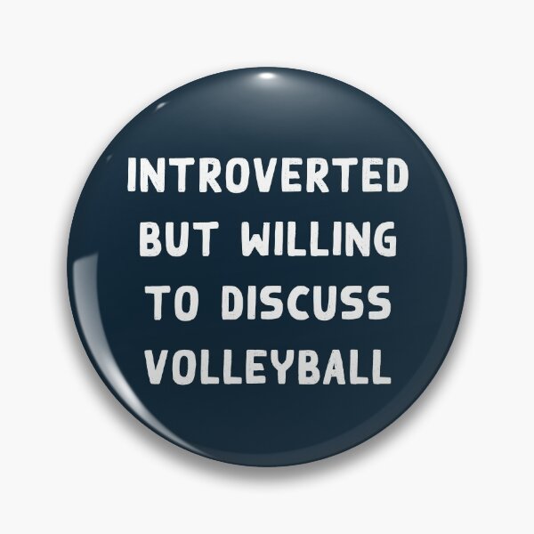 Item preview, Introverted but willing to discuss Volleyball designed and sold by teeworthy.