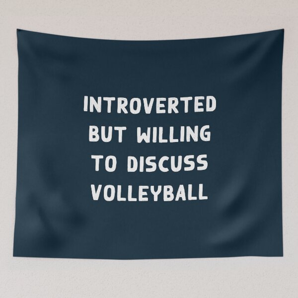 Item preview, Introverted but willing to discuss Volleyball designed and sold by teeworthy.