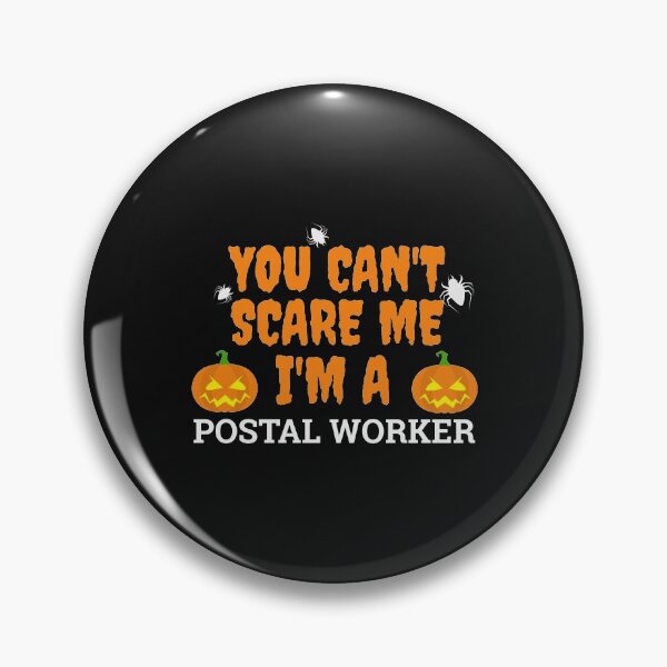 Item preview, Can't scare me I'm a postal worker Halloween designed and sold by losttribe.