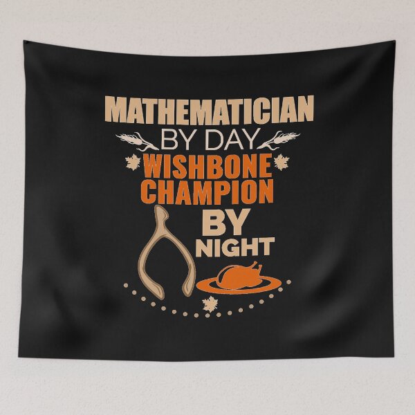 Item preview, Mathematician by day Wishbone Champion by night Thanksgiving designed and sold by losttribe.