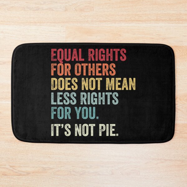 Item preview, equal rights for others does not mean less rights for you its not pie designed and sold by MagicBoutique.