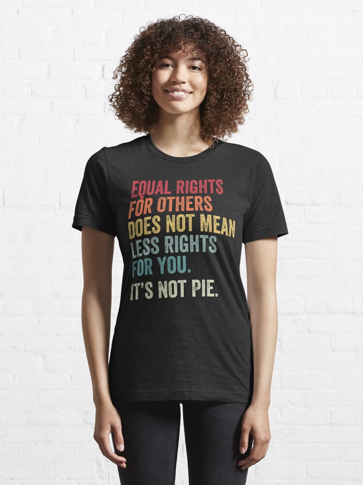 equal rights pie t shirt