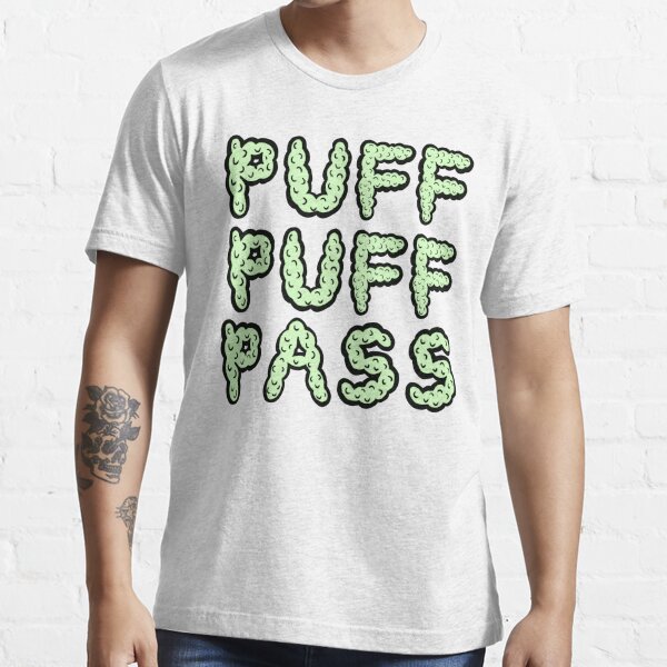 Puff Puff Pass T-SHIRT