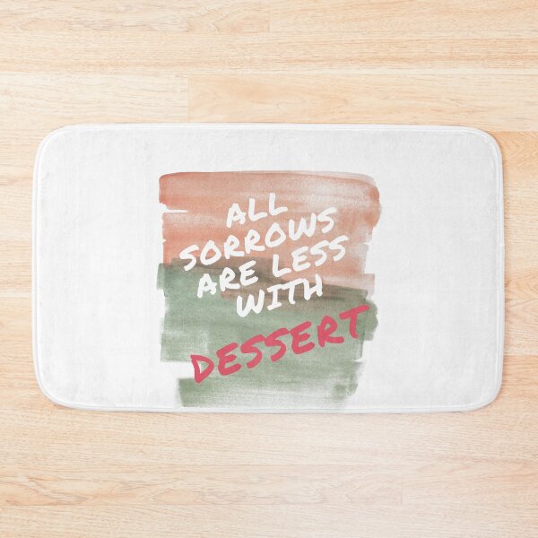Item preview, All sorrows are less with dessert designed and sold by jlazar89.