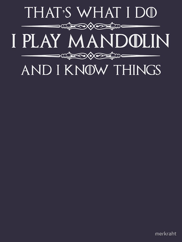 "Mandolin Player Gifts I Play Mandolin & I Know Things Funny Gift