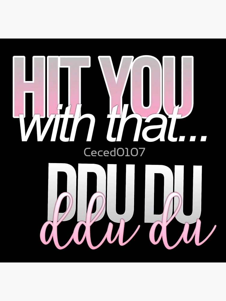 "DDU DU DDU DU" Poster by Ceced0107 Redbubble