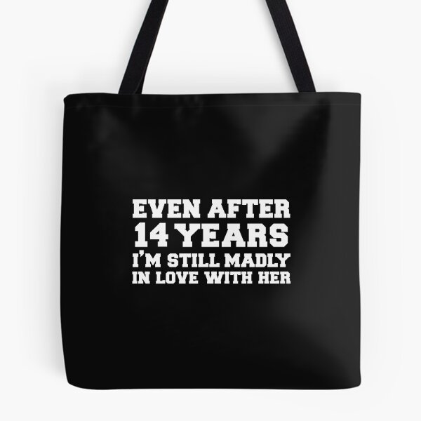 Item preview, Even after 14 years I am still in love with her 14th Anniversary designed and sold by losttribe.