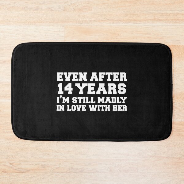 Item preview, Even after 14 years I am still in love with her 14th Anniversary designed and sold by losttribe.